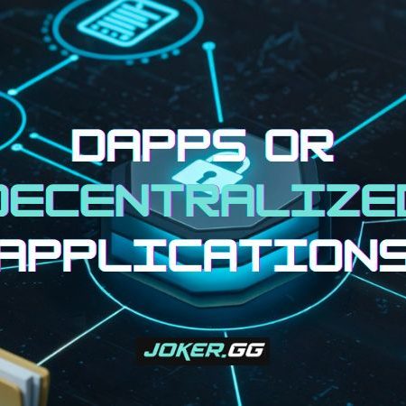 What are DApps or Decentralized Applications?
