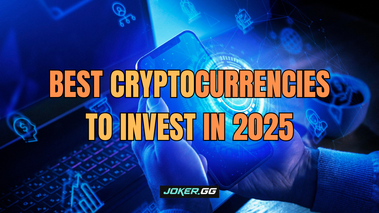 Best Cryptocurrencies to Invest in 2025 - Joker.gg